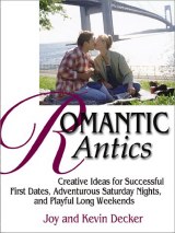 Romantic Antics by Joy and Kevin Decker